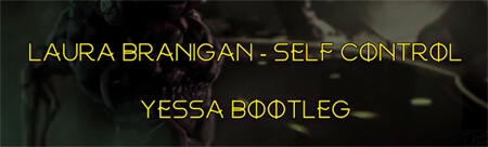Laura Branigan - Self Control (Yessa BOOTLEG)