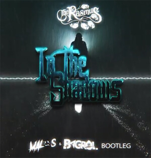 The Rasmus - In the Shadows (MALOS & BAGROL BOOTLEG)