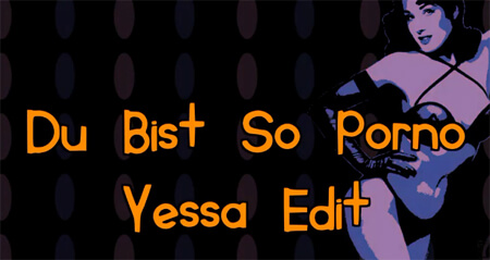 Alex C & Yass VS. BVX - Du Bist So Porno (Yessa Edit)