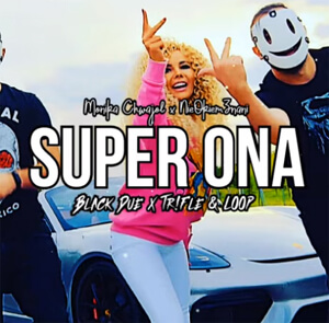 Monika Chwajoł x NieOkiemZnani - Super Ona (Black Due x Tr!Fle & LOOP REMIX)