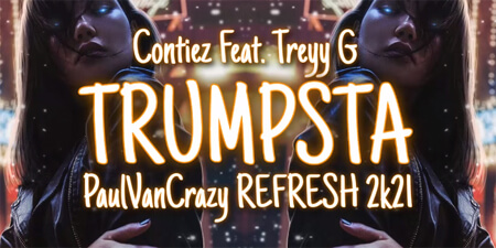 Contiez Feat. Treyy G - Trumpsta (PaulVanCrazy REFRESH 2021)
