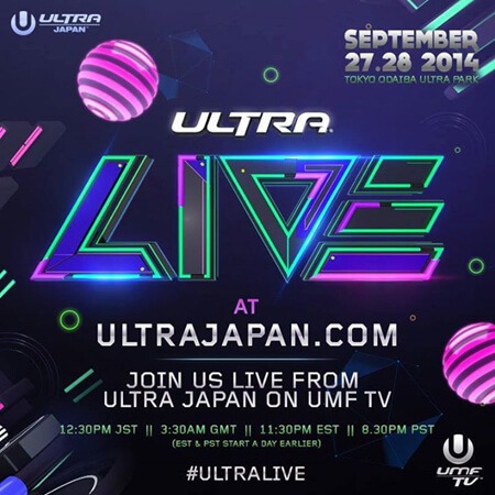 Ultra Japan 2014 - Live stream & broadcast online UMFTV