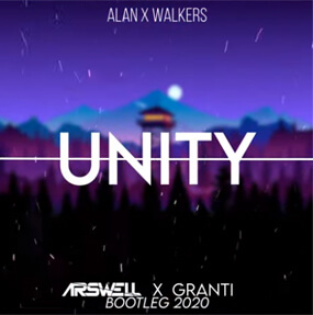Alan x Walkers - Unity (ARSWELL x GranTi Bootleg 2020)
