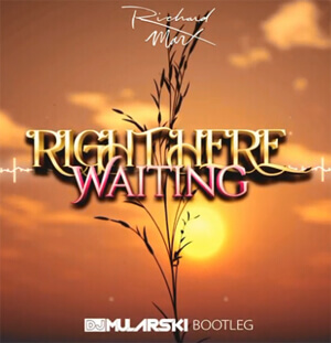 Richard Marx - Right Here Waiting (DJ Mularski Bootleg)