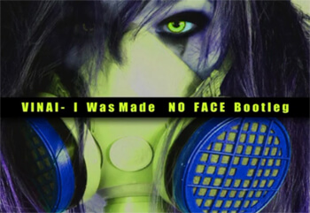 VINAI - I Was Made (NO FACE Bootleg)