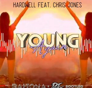 Hardwell feat. Chris Jones - Young Again (BALTONA x GRADE BOOTLEG 2021)