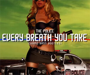 The Police - Every Breath You Take (SOUND BASS Bootleg)