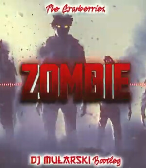The Cranberries - Zombie (DJ Mularski Bootleg)
