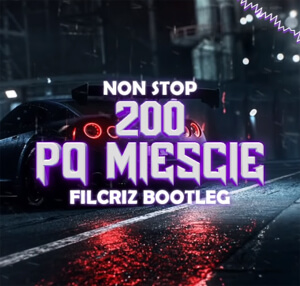 Non Stop - 200 Po Mieście (FILCRIZ BOOTLEG)