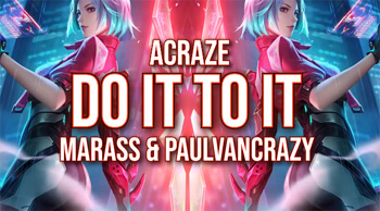 ACRAZE - Do It To It (MARASS & PaulVanCrazy Short BOOTLEG)