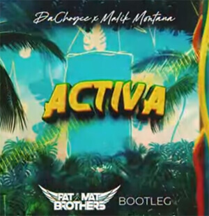 DaChoyce x Malik Montana - Activa (PaT MaT Brothers Bootleg) 2022