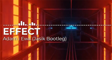 Effect - Adam i Ewa (Hej kochanie) (Jasik Bootleg)