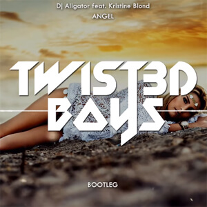 Dj Aligator feat. Kristine Blond - Angel (Twist3d Boys Bootleg)