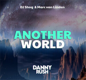 DJ Shog - Another World 2022 (Danny Rush Bootleg)