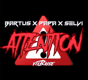 Bartuś & Papa & Selvi - Attention (VixBasse MASH)
