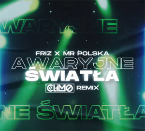 FRIZ x MR POLSKA - AWARYJNE ŚWIATŁA (CLIMO REMIX) 