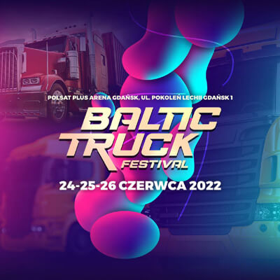 BALTIC TRUCK FESTIVAL (25.06.2022) - WSZYSTKIE SETY