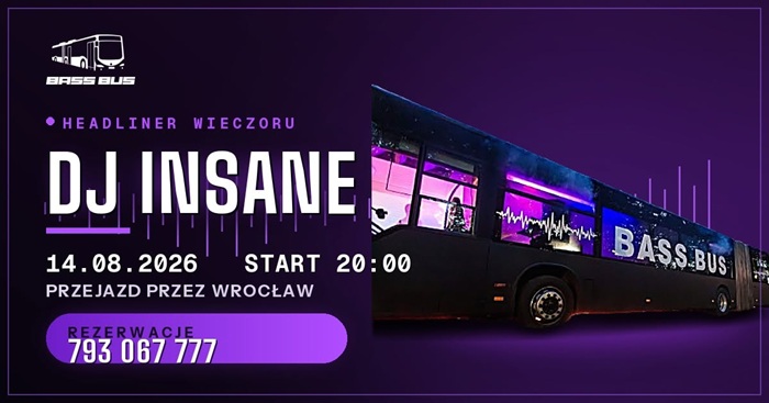 DJ INSANE - BASS BUS WROCŁAW (14.08.2026) DJ INSANE - BASS BUS WROCŁAW (14.08.2026)