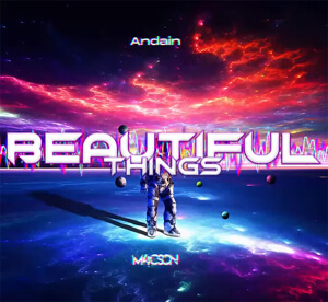 Andain - Beautiful Things (M4CSON BOOTLEG 2022)