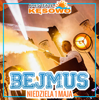 BEJMUS - AMFITEATR KĘSOWO - MAJÓWKA 2022 (01.05.2022)