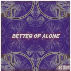 TOM BVRN - Better of alone (feat. Martyna Pelka)