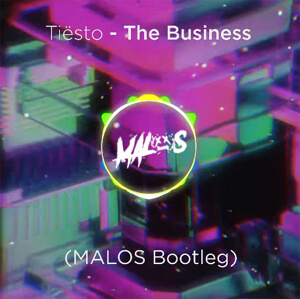 Tiësto - The Bussiness (MALOS Bootleg)