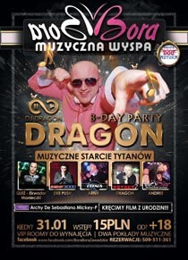 Bora Bora (Zawadzkie) - Dragon B-Day Party (31.01.2015)