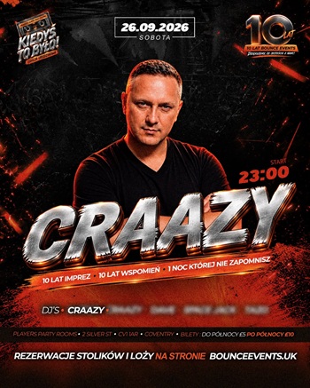 CRAAZY LIVE - BOUNCE EVENTS - 10-LECIE - COVENTRY (26.09.2026)