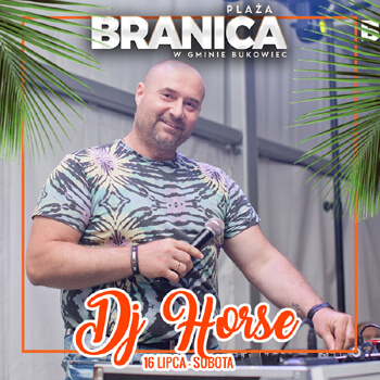Dj Horse - Plaża Branica (16.07.2022)