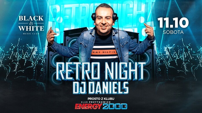 DJ XAVIER, DJ DANIELS - RETRO NIGHT w Black & White Club (11.10.2025)