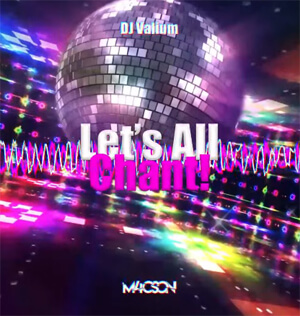 Dj Valium - Let's All Chant! (M4CSON BOOTLEG 2022)