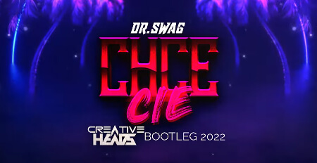 Dr SWAG - CHCĘ CIĘ (Creative Heads Bootleg 2022)