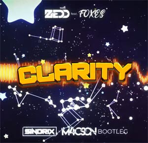 Zedd feat. Foxes - Clarity (SINDRIX x M4CSON BOOTLEG)