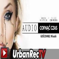 Donatan Cleo feat. Miuosh - Cofnąć Czas