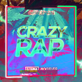 AFROMAN - Crazy Rap (DJ Kaka Bootleg)