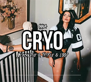 INNA - Cryo (Black Due & Tr!Fle & LOOP REMIX) 2022