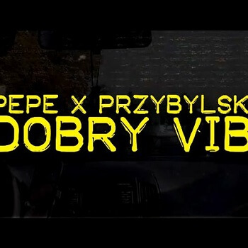 PePe x Przybylskyy - Dobry Vibe