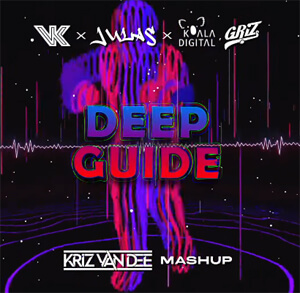 Valentino Khan x Julas X Digital Koala, Griz-O - Deep Guide (KriZ Van Dee Mashup)
