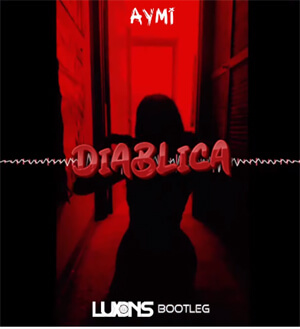 Aymi - Diablica (Luxons Bootleg) 2022