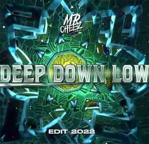 Valentino Khan - Deep Down Low (Mr.Cheez EDIT 2022)