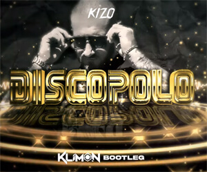 Kizo - DISCOPOLO (Klimon Bootleg)