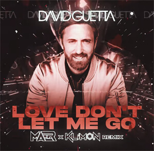 David Guetta - Love Don't Let Me Go (MAER x KLIMON Remix)