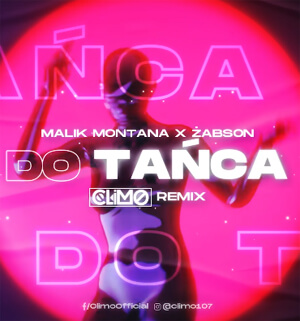 Malik Montana x Żabson - Do Tańca (CLIMO REMIX)