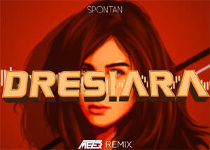 Spontan - Dresiara (MEZER REMIX) 2022