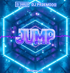 DJ Shirus vs Dj Przemooo - Jump (Original Mix)