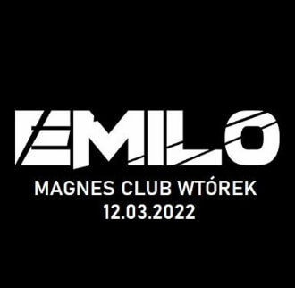 EMILO - MAGNES CLUB WTÓREK (12.03.2022)