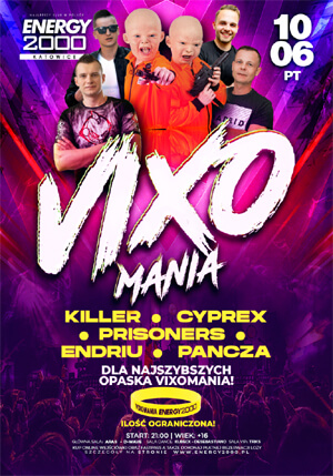 CYPREX DJ, ENDRIU - ENERGY 2000 KATOWICE - VIXOMANIA (10.06.2022)