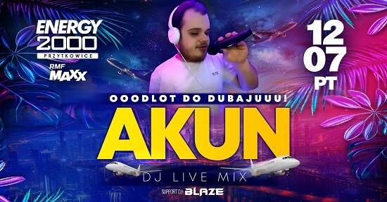 DJ AKUN - ENERGY 2000 PRZYTKOWICE (12.07.2024)