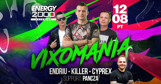 CYPREX DJ - ENERGY 2000 KATOWICE - VIXOMANIA (12.08.2022)