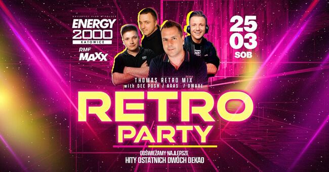 Thomas, Dee Push, D-Wave, Aras - Energy 2000, Katowice - RETRO PARTY (25.03.2023)